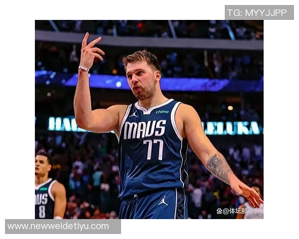 东契奇谈球队化学反应称训练营以来默契提升令人愉快 东契奇谈球队化学反应称训练营以来默契提升令人愉快